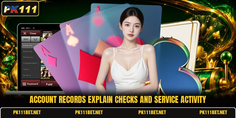Account records explain checks and service activity Account records explain checks and service activity