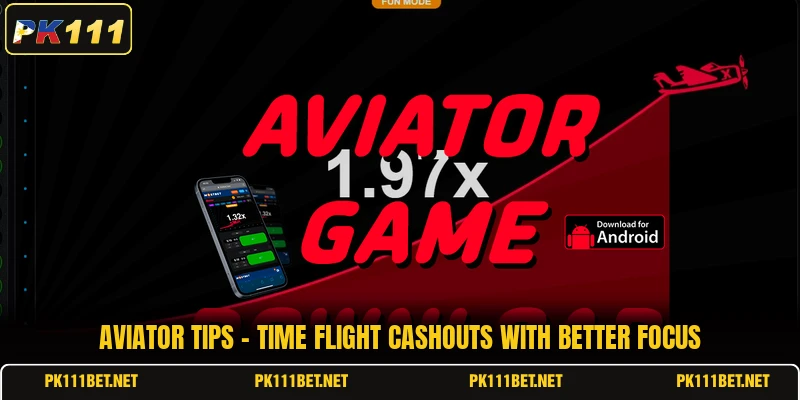 Aviator Tips - Time Flight Cashouts With Better Focus