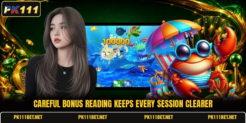 Careful bonus reading keeps every session clearer Careful bonus reading keeps every session clearer
