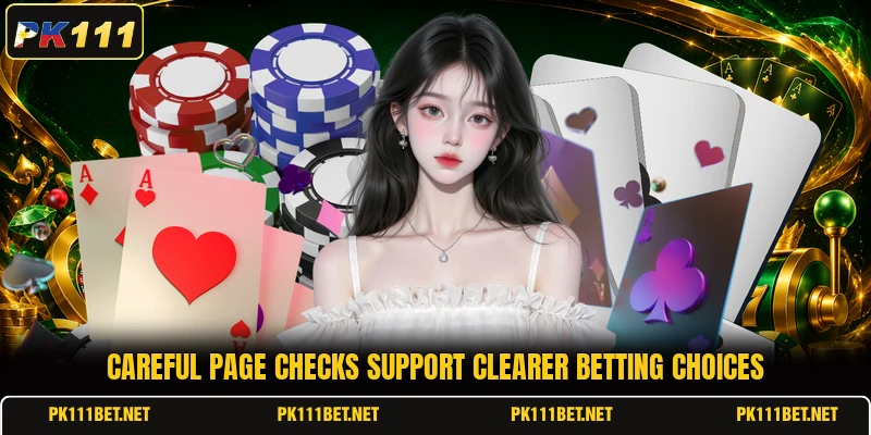 Careful page checks support clearer betting choices Careful page checks support clearer betting choices