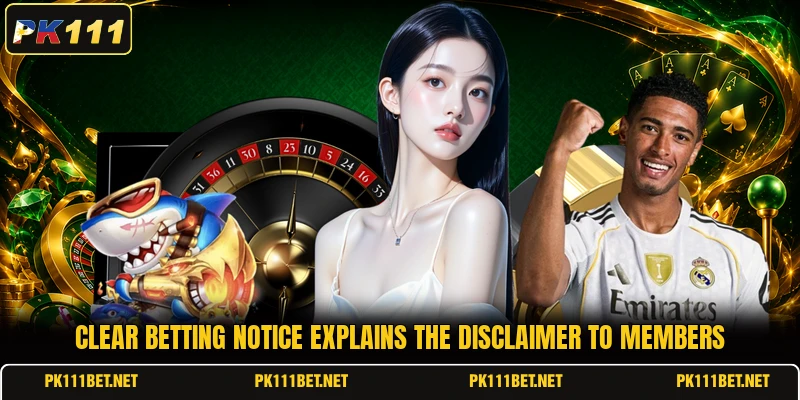Clear betting notice explains the disclaimer to members