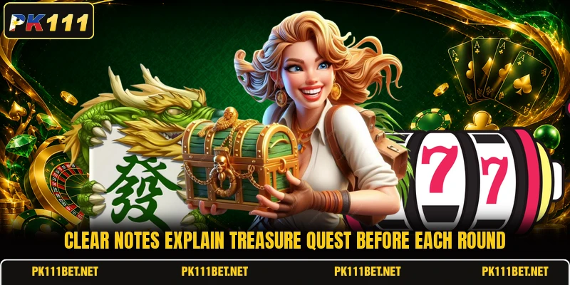 Clear notes explain Treasure Quest before each round Clear notes explain Treasure Quest before each round