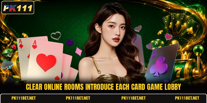 Clear online rooms introduce each card game lobby Clear online rooms introduce each card game lobby