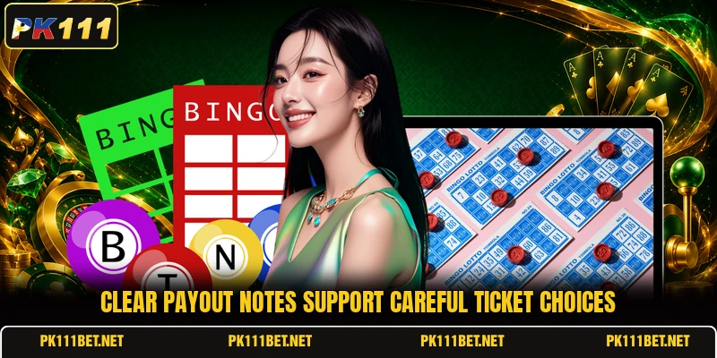 Clear payout notes support careful ticket choices Clear payout notes support careful ticket choices