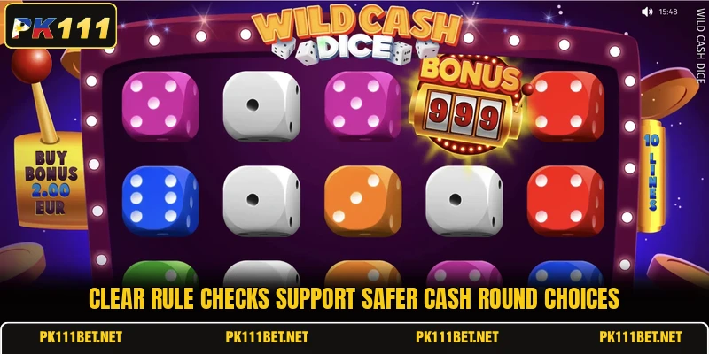Clear rule checks support safer cash round choices Clear rule checks support safer cash round choices