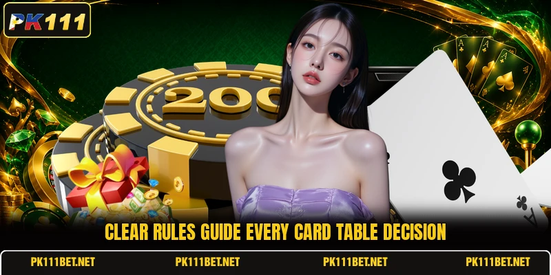 Clear rules guide every card table decision