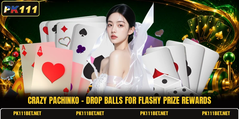 Crazy Pachinko - Drop Balls For Flashy Prize Rewards