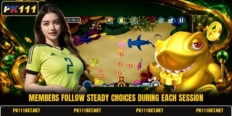 Members follow steady choices during each session