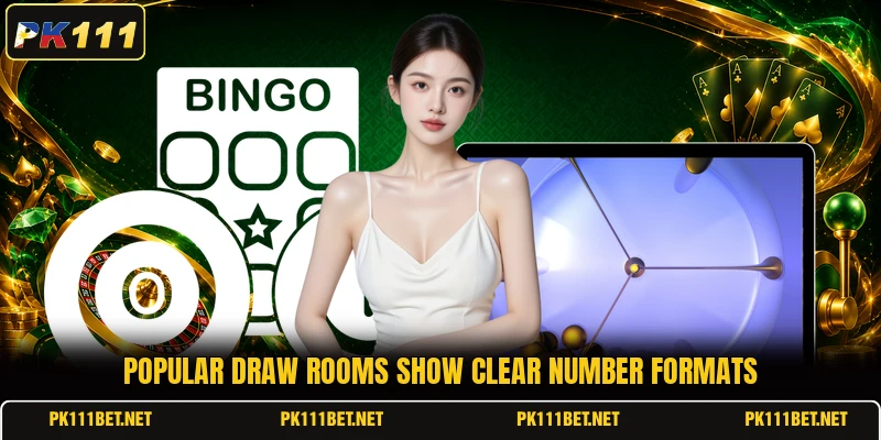 Popular draw rooms show clear number formats Popular draw rooms show clear number formats