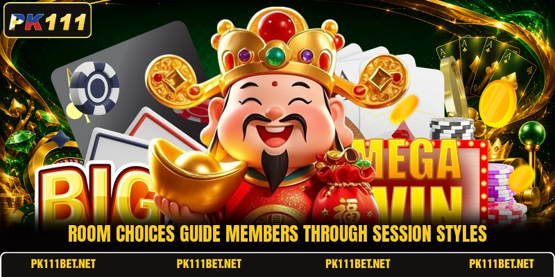 Room choices guide members through session styles Room choices guide members through session styles