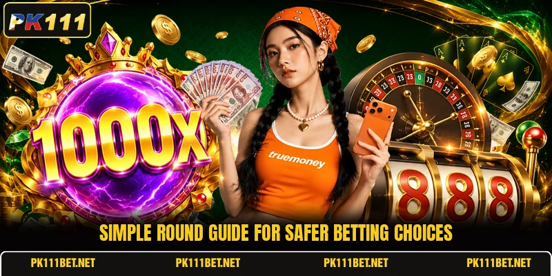 Simple round guide for safer betting choices Simple round guide for safer betting choices
