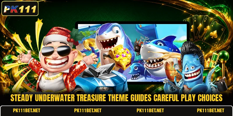 Steady Underwater Treasure theme guides careful play choices Steady Underwater Treasure theme guides careful play choices